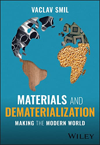 Materials and Dematerialization: Making the Modern  World