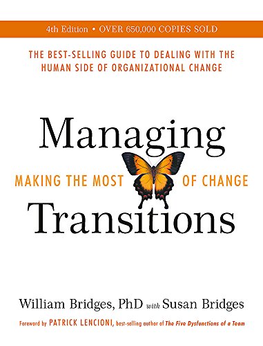 Managing Transitions: Making the Most of Change (Revised 4th Edition)