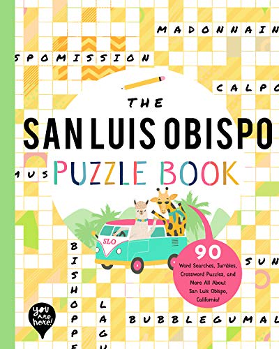 The San Luis Obispo Puzzle Book: 90 Word Searches, Jumbles, Crossword Puzzles, and More All about San Luis Obispo, California!