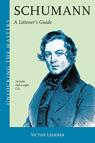 Schumann : A Listener's Guide