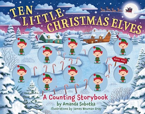 Ten Little Christmas Elves : A Counting Storybook