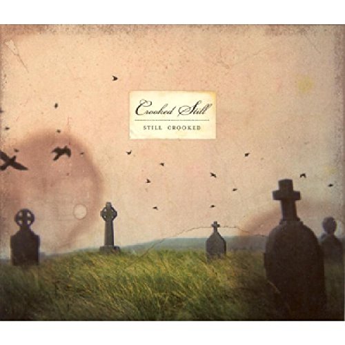 Crooked Still - Still Crooked [CD]