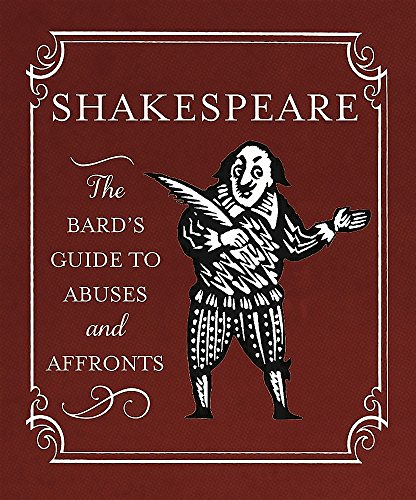 Shakespeare: The Bard's Guide to Abuses and Affronts (Miniature Editions)