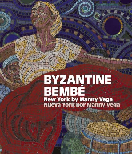 Byzantine Bembe : New York by Manny Vega / Neuva York Por Manny Vega