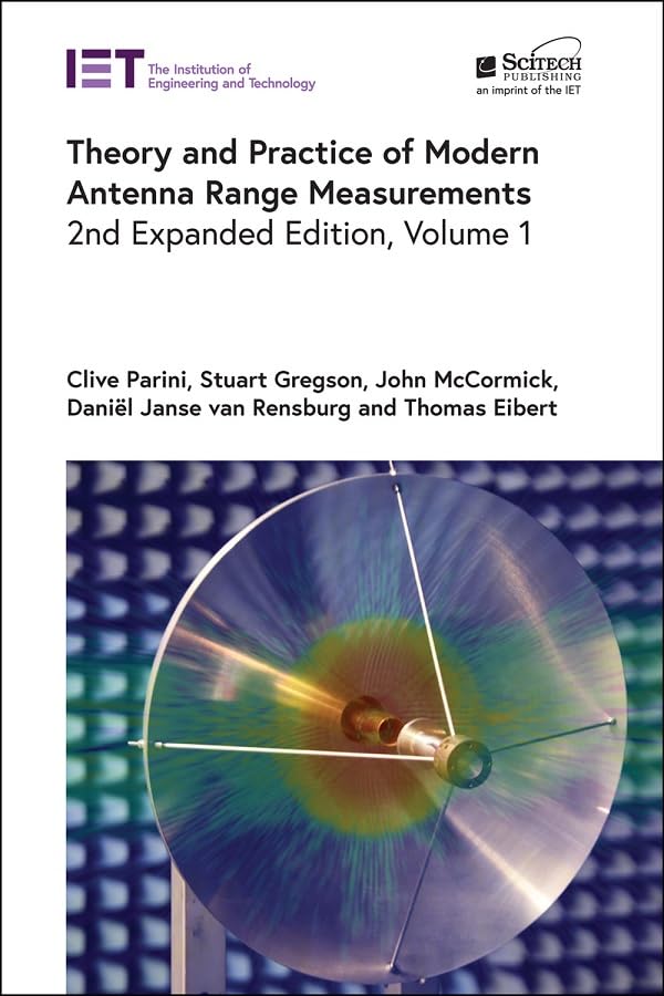 Theory and Practice of Modern Antenna Range Measurements : Volume 1