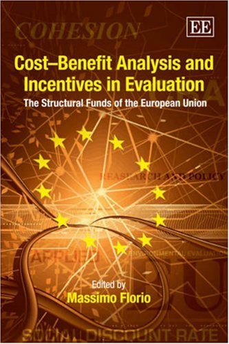 Cost-Benefit Analysis and Incentives in Evaluation: The Structural Funds of the European Union