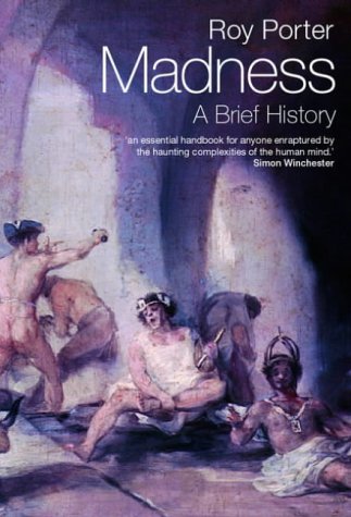 Madness: A Brief History by Roy Porter (Paperback, 2003)