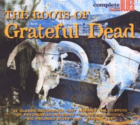 Various Artists - The Roots Of The Grateful Dead [CD]