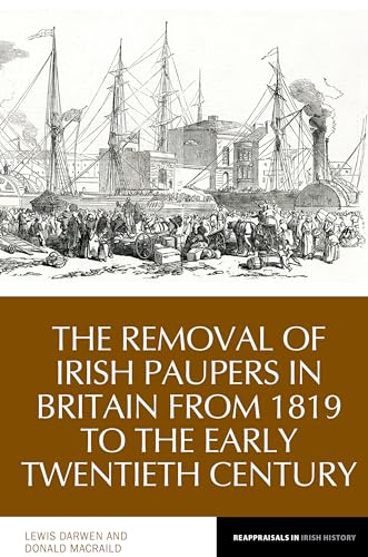 The Removal of Irish Paupers from Britain : 1819 to the Early Twentieth Century : 21