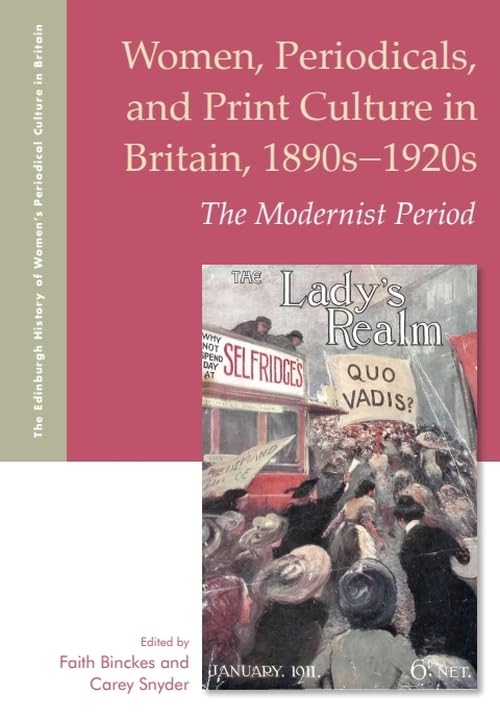 Women, Periodicals and Print Culture in Britain, 1890s-1920s : The Modernist Period