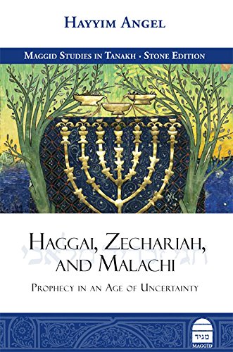 Haggai, Zechariah, and Malachi : Prophecy in an Age of Uncertainty