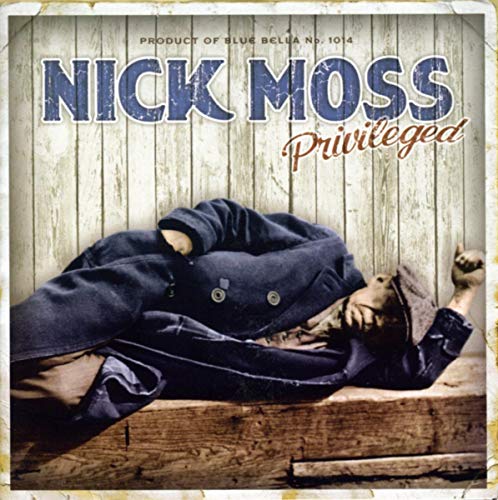 CD cover for Nick Moss’s “Privileged” featuring a man resting on wood.