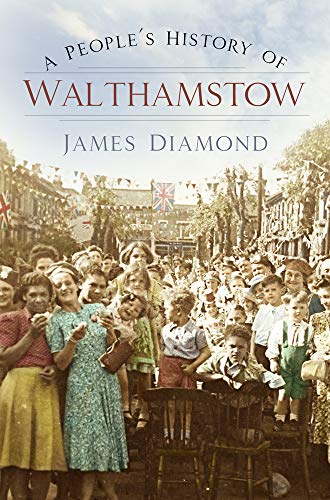 A People's History of Walthamstow