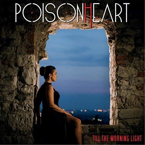 Poisonheart - Till The Morning Light [CD]