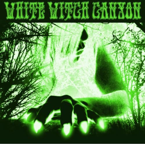 White Witch Canyon - White Witch Canyon: Beneath The Desert Floor Chapter 3 [VINYL]