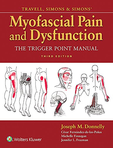 Travell and Simons' Myofascial Pain and Dysfunction: The Trigger Point Manual