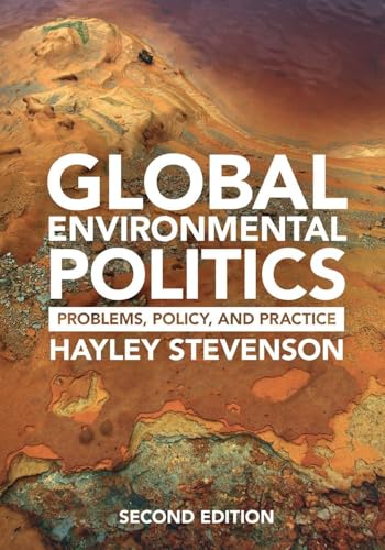 Global Environmental Politics : Problems, Policy, and Practice