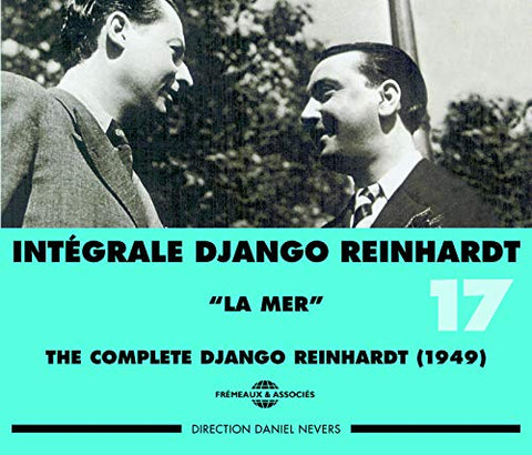 Django Reinhardt - Django Reinhardt - Integrale Vol 17 La Mer - 1949 [CD]