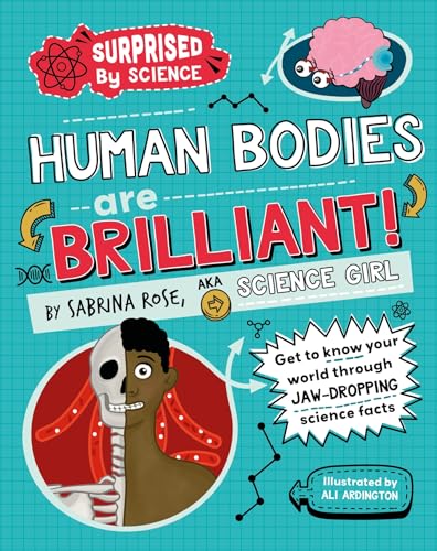 Surprised by Science: Human Bodies are Brilliant!