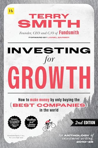 Investing for Growth (Second Edition) : How to make money by only buying the best companies in the world