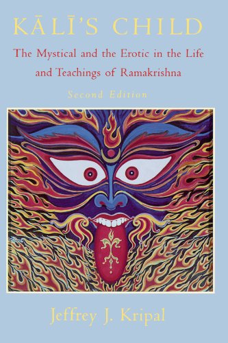 Kalis Child: Mystical and the Erotic in the Life and Teachings of Ramakrishna