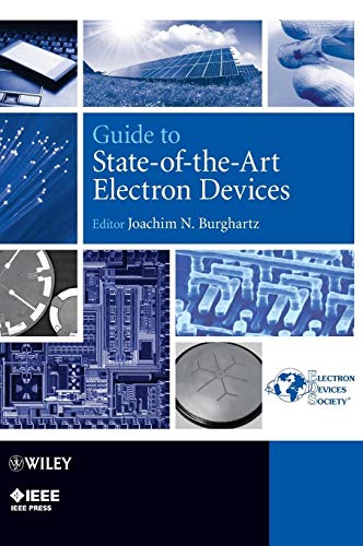 Guide to State-of-the-Art Electron Devices: An Overview by the Technical Area Committees of the IEEE Electron Devices