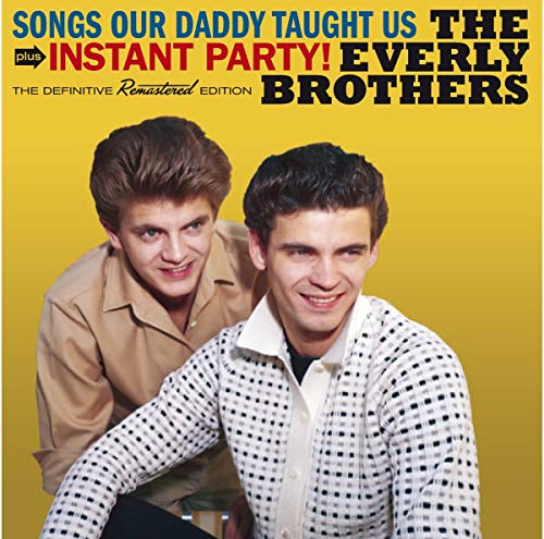 The Everly Brothers - Songs Our Daddy Taught Us / Instant Party! [CD]