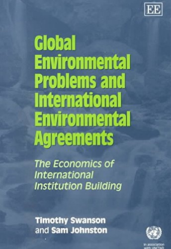 Global Environmental Problems and International Environmental Agreements: The Economics of International Institution Building