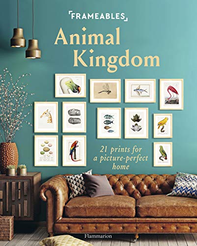Frameables: Animal Kingdom: 21 Prints for a Picture-Perfect Home
