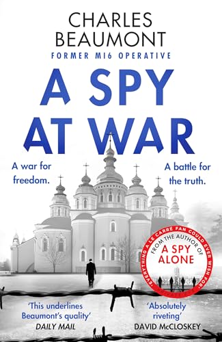 A Spy at War : An espionage thriller perfect for fans of Damascus Station and Slow Horses