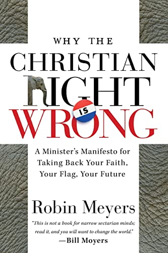 Why the Christian Right is Wrong: A Ministers Manifesto for Taking Back Your Faith