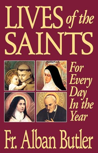Lives of the Saints: For Every Day in the Year