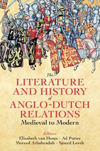 The Literature and History of Anglo-Dutch Relations, Medieval to Modern : 264