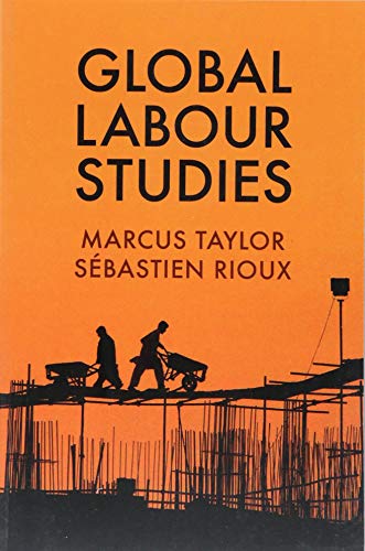 Global Labour Studies (Work & Society)