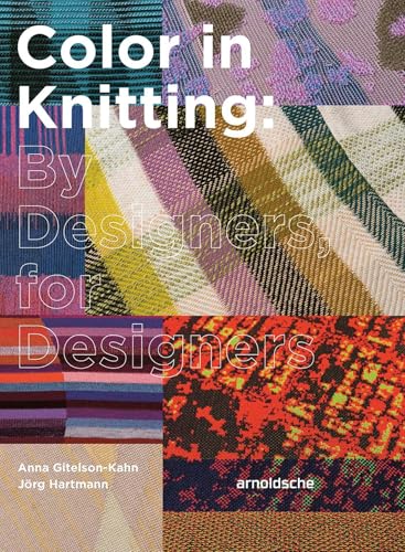 Color in Knitting : By Designers, for Designers