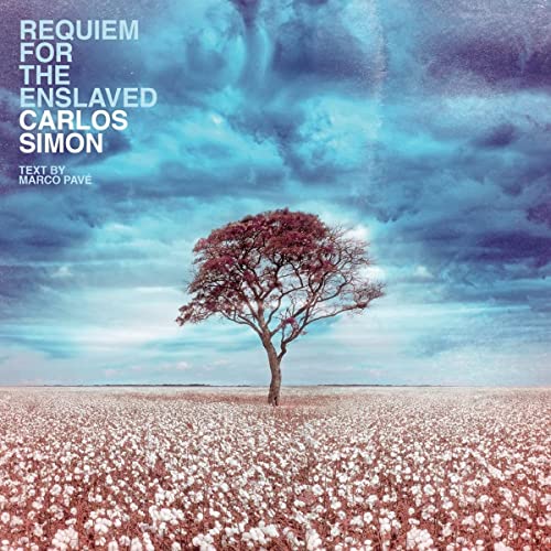 Carlos Simon Marco Pavé - Requiem for the Enslaved [CD]