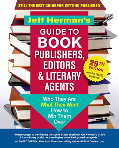 Jeff Herman’s Guide to Book Publishers, Editors & Literary Agents, 29th Edition: Who They Are, What They Want, How to Win Them Over (Jeff Herman's ... ... Book Publishers, Editors & Literary Agents)