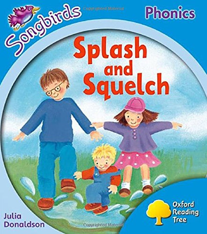 Oxford Reading Tree Songbirds Phonics: Level 3: Splash and Squelch