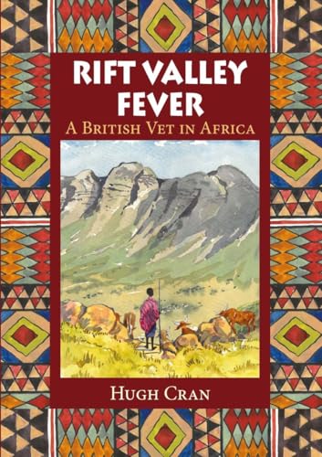 Rift Valley Fever : A British Vet in Africa