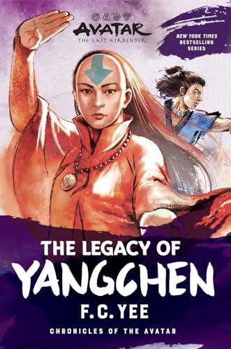 Avatar: The Last Airbender: The Legacy of Yangchen (Chronicles of the Avatar Book 4) : Volume 4