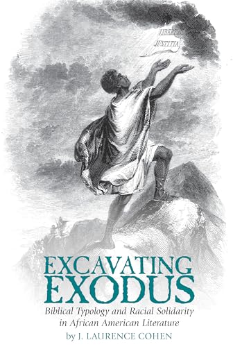 Excavating Exodus: Biblical Typology and Racial Solidarity in African American Literature