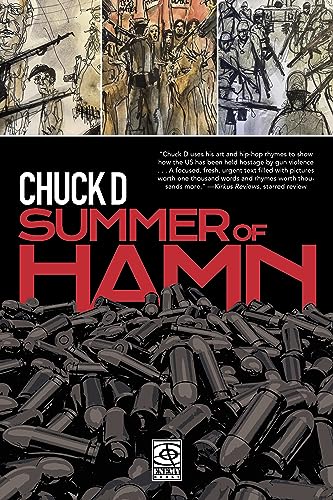 Summer of Hamn: Hollowpointlessness Aiding Mass Nihilsm A 'Naphic Grovel' by Chuck D