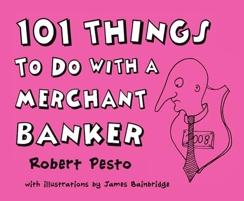 101 Things To Do With A Merchant Banker