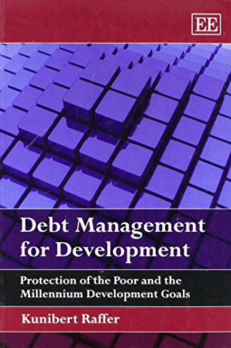 Debt Management for Development: Protection of the Poor and the Millennium Development Goals