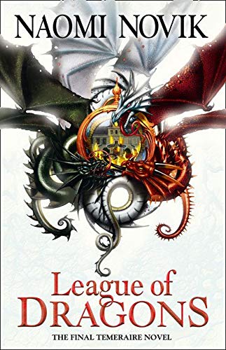League of Dragons (The Temeraire Series): Book 9