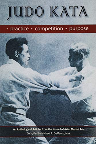 Judo Kata : Practice, Competition, Purpose
