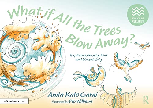 What if All the Trees Blow Away?: Exploring Anxiety