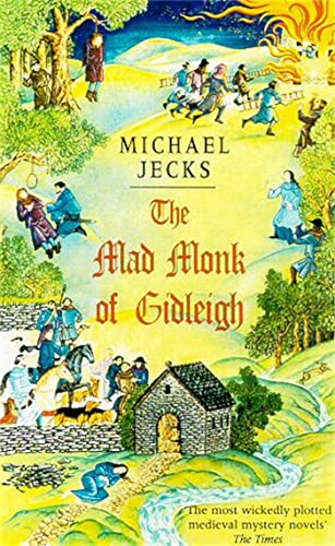 The Mad Monk Of Gidleigh (Knights Templar Mysteries 14): A thrilling medieval mystery set in the West Country