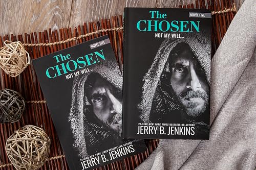 The Chosen: Not My Will...