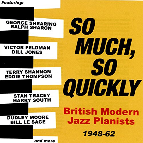 Various - So Much, So Quickly: British Modern Jazz Pianists 1948-62 [CD]